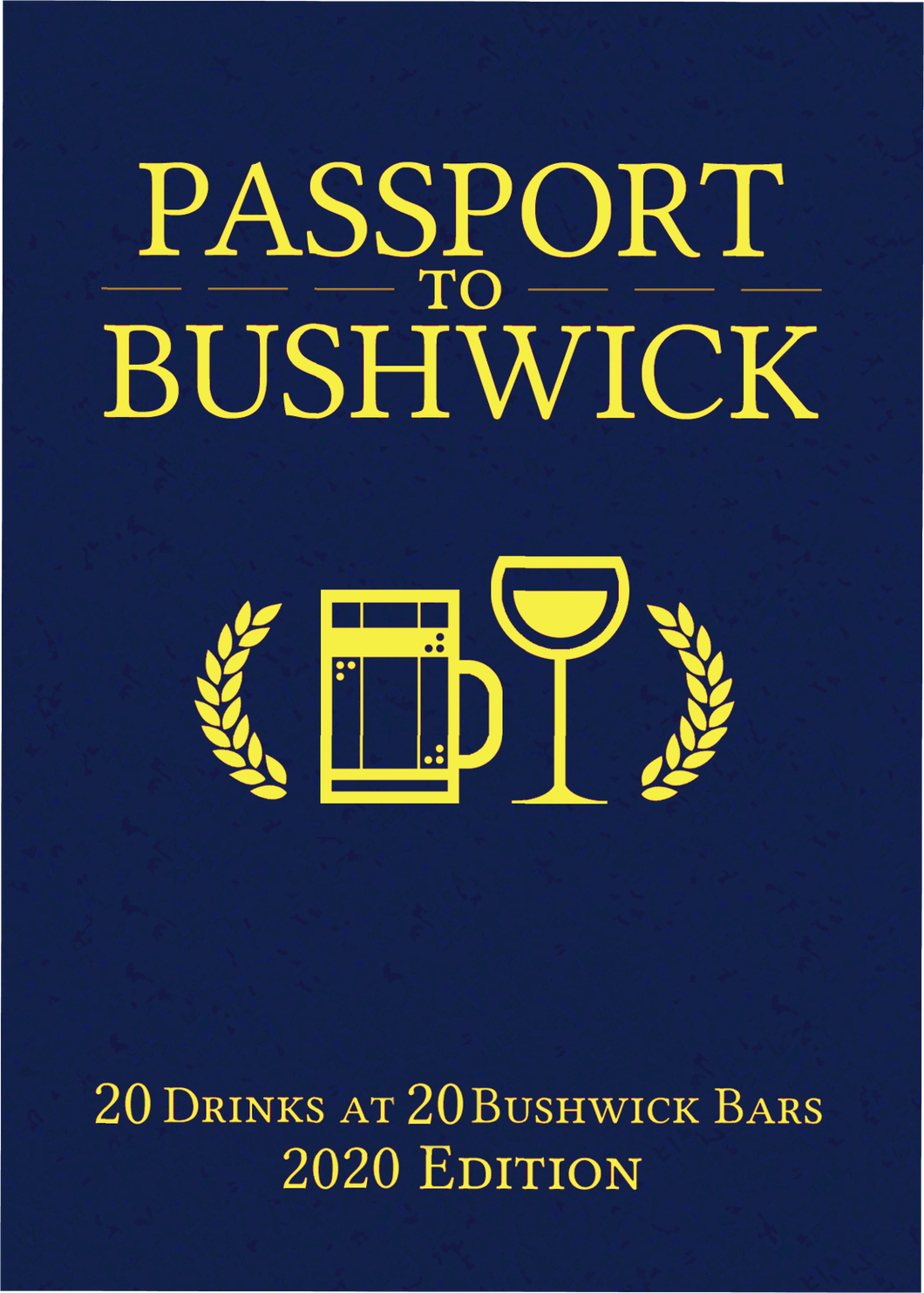 The 2020 Passport to Bushwick is a Beer Coupon Book for bars in Bushwick Brooklyn giving the user a free drink from 20 of the best bars in the neighborhood.